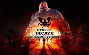 State of Decay 2: Juggernaut Edition